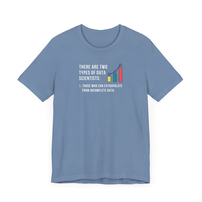 Two Types of Data Scientists Tee