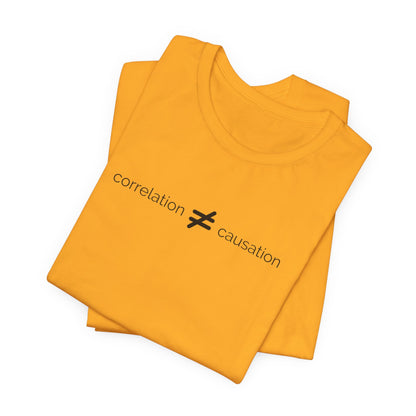 Correlation is not Causation Tee
