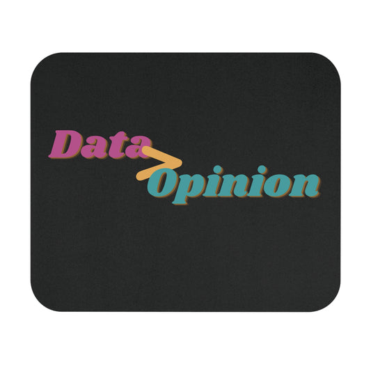 Data > Opinion Mouse Pad