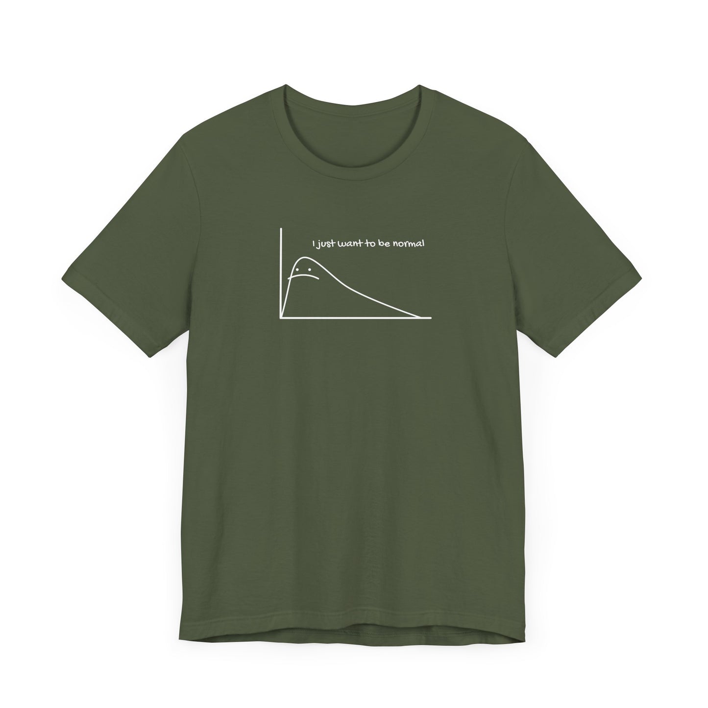 I Just Want to be Normal Tee