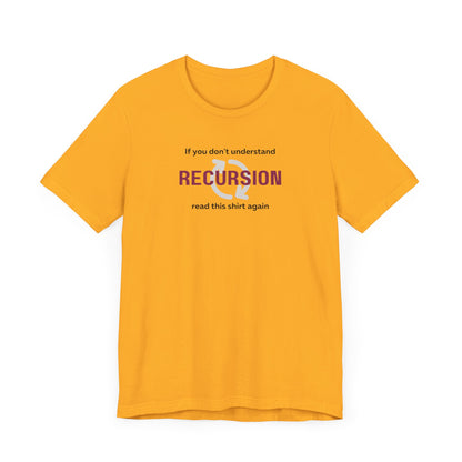 Recursion...Read Again Tee