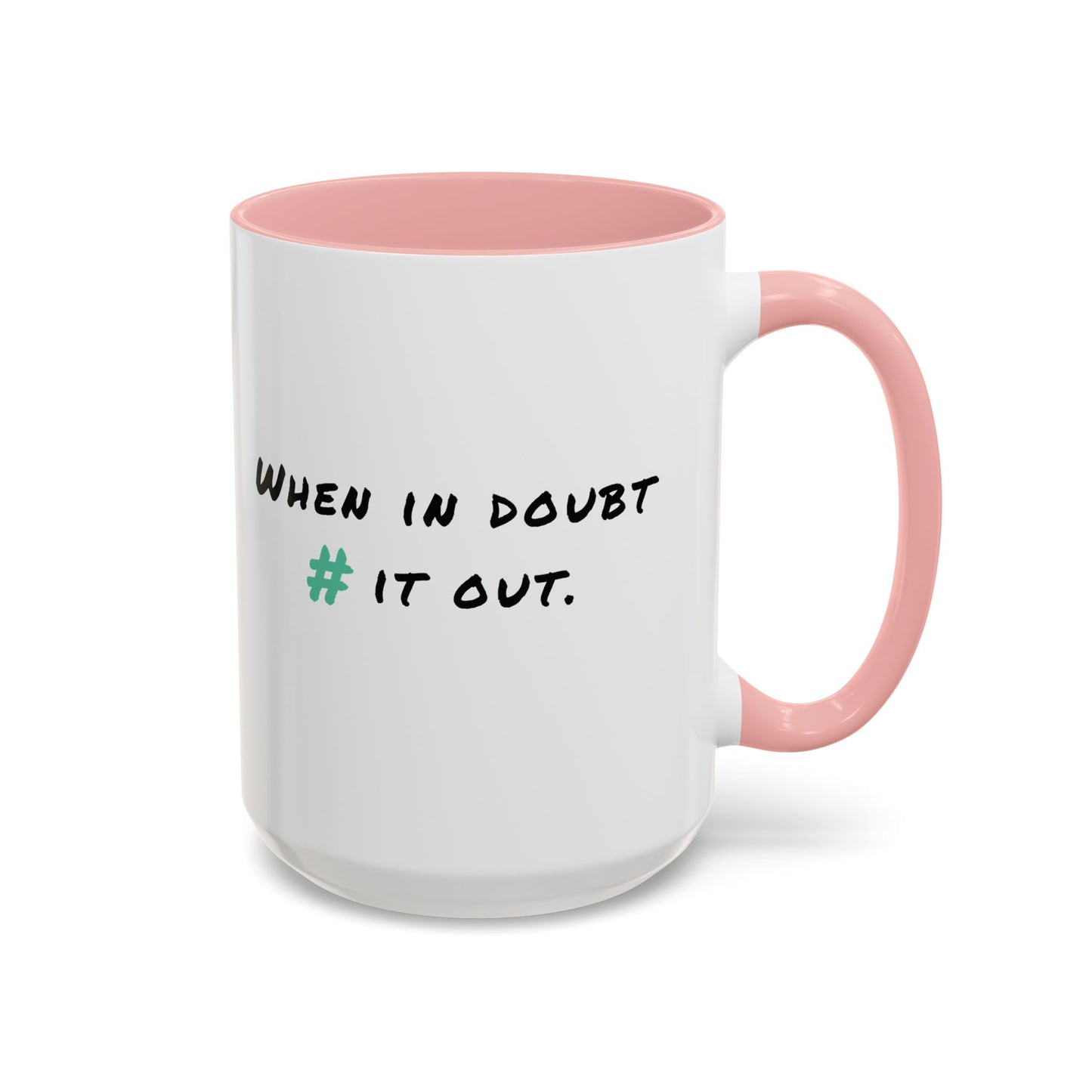 When in Doubt Comment it Out Mug