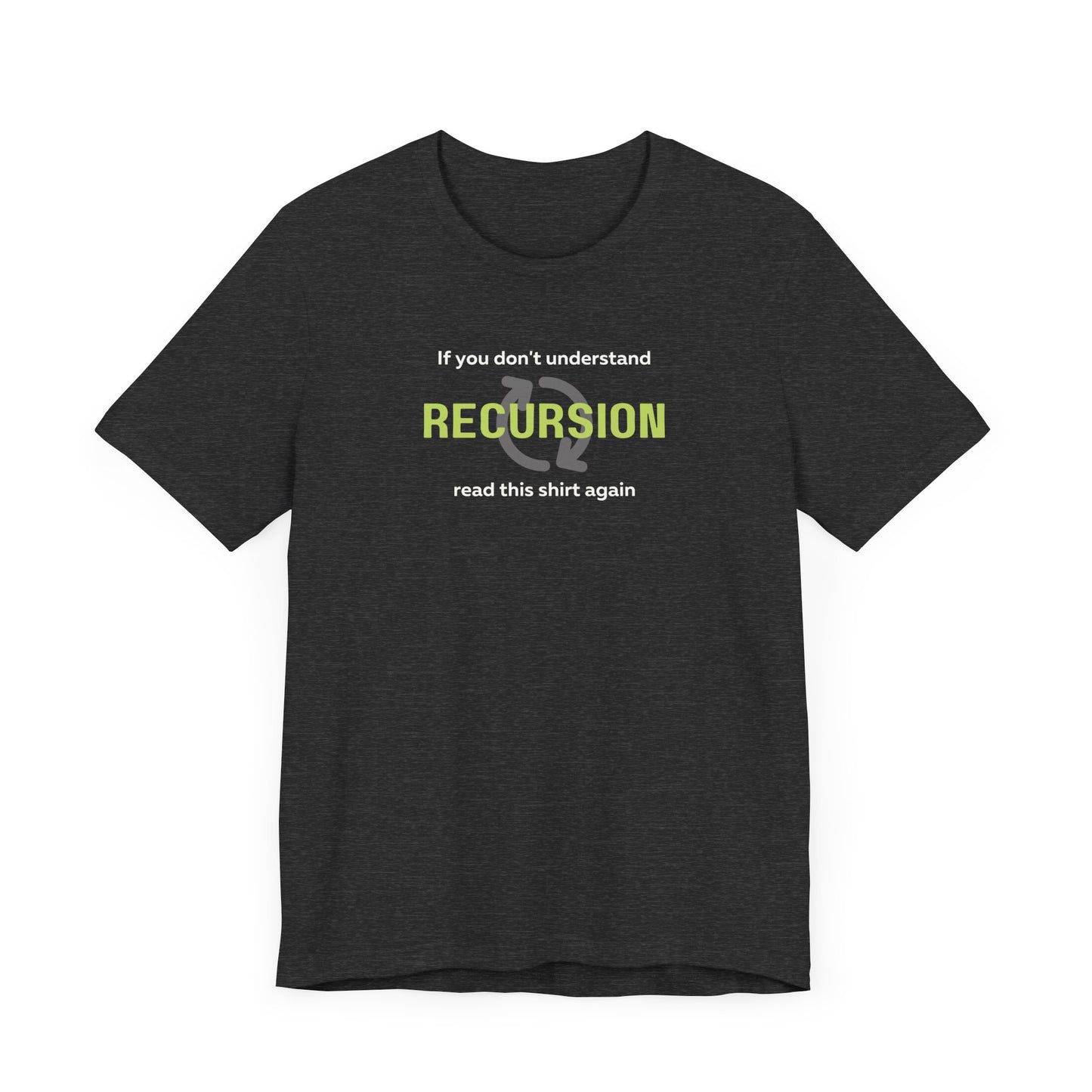 Recursion...Read Again Tee