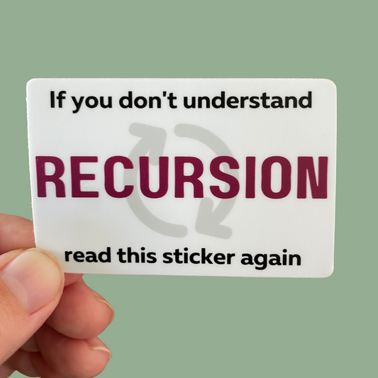 Recursion...Read Again Sticker