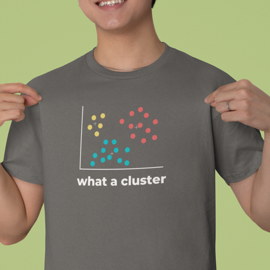 What a Cluster Tee