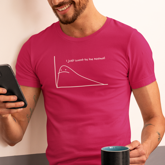 I Just Want to be Normal Tee