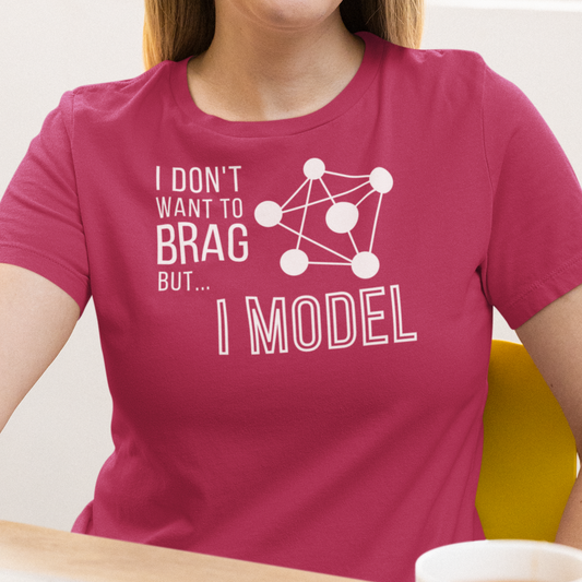 I Don't Want to Brag but I Model Tee